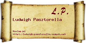 Ludwigh Pasztorella névjegykártya